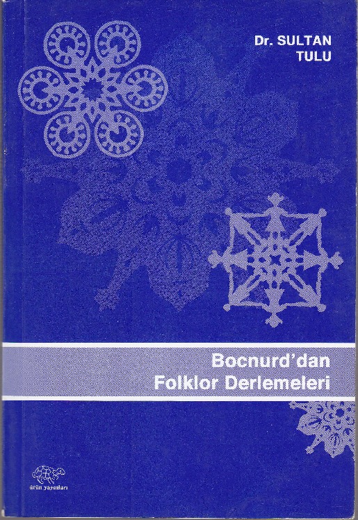 Bocnurddan Folklor Derlemeleri - Sultan Tulu